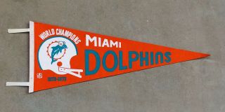 Vintage 1972 - 1973 Miami Dolphins World Champions Nfl Football 12x30 Pennant