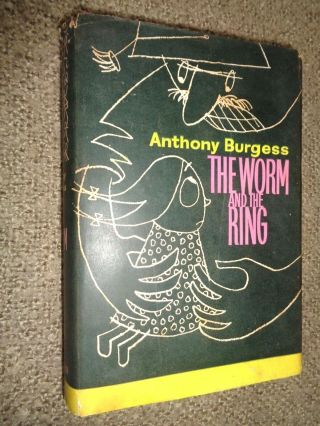 Very Rare - 1961 First Edition - The Worm And The Ring - Anthony Burgess - Signe