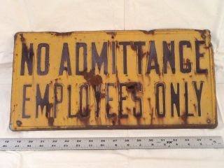 Vintage Embossed No Admittance Employees Only Metal Sign Rustic Man Cave Decor