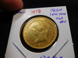 N18 Spain 1850 Gold 100 Reales Choice Au Rare