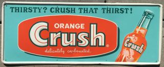 Vintage Orange Crush Soda Tin Sign - Thirsty? Crush That Thirst - Stout Sign Co