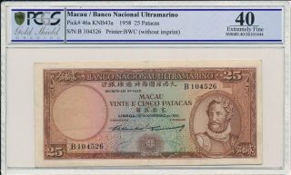 Banco Nacional Ultramarino Macau 25 Patacas 1958 Rare Pcgs 40