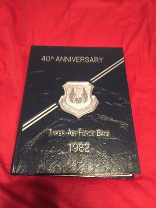Vintage 1982 Tinker Air Force Base 40th Anniversary Yearbook Oklahoma Book Usaf