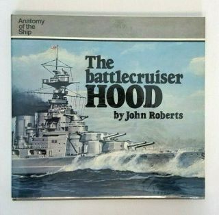 Anatomy Of The Ship Hms Hood British Battlecruiser (1982) John Roberts Hc Book