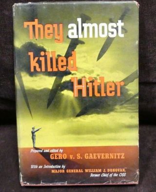 1947 1st Printing They Almost Killed Hitler Based On Von Schlabrendorff Account