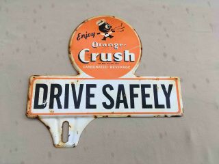 Vintage Orange Crush Soda Drive Safely Advertising License Plate Topper Crushy
