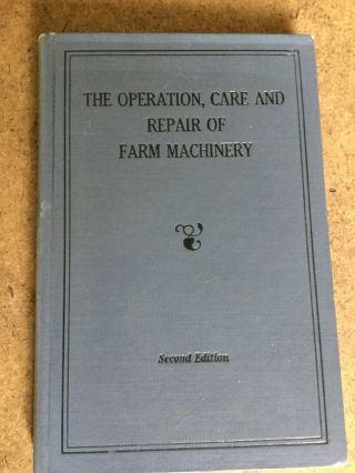 Vintage John Deere Operation Care And Repair Farm Machinery Second Edition 2nd