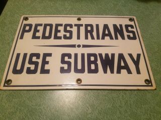 Vintage Porcelain Pedestrians Use Subway Sign 12 " X 8 " White & Navy Blue