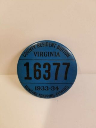 1933 - 34 Virginia Hunting - Trapping - Fishing County Resident Button Pin