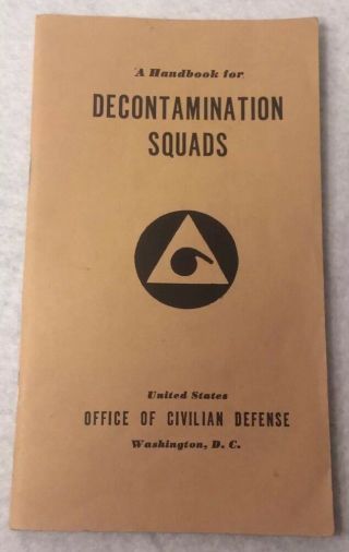 1941 Decontamination Handbook Booklet,  U.  S.  Civil Defense Squad,  Ec