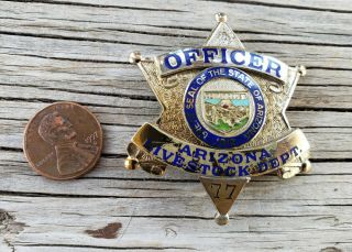old antique obsolete ARIZONA State Livestock Officer star Badge 77 3