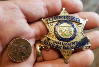 old antique obsolete ARIZONA State Livestock Officer star Badge 77 4