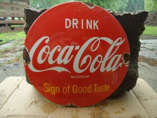Vintage Coca - Cola Porcelain Door Sign " Sign Of Good Taste " Dome