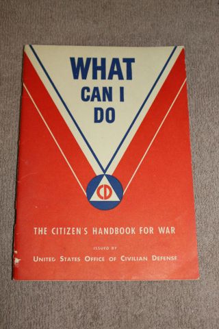 Ww2 U.  S.  Office Of Civilian Defense " What Can I Do " Booklet,  1942