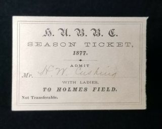 1877 Harvard Baseball Club Season Pass H.  W Cushing Holmes Fld Vtg Antique Ticket