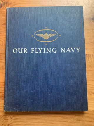 Our Flying Navy - Wwii 1944 Illustrated Book