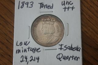 1893 Rare Toned Low Mintage 24,  412 Unc,  Isabella Quarter