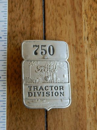 Vintage,  Ford Motor Company Employee Badge - Tractor Division 750