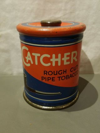 Vintage Catcher Rough Cut Tobacco Advertising Canister Tobacciana