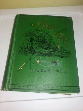 Vintage Book " Fishing With The Fly ",  Orvis - Cheney,  1883,  1st Edition,  Good Cond.