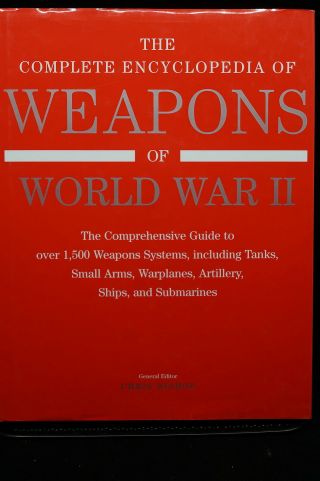 Encyclopedia Of Weapons Of Ww2 Us German British French Soviet Japan Book