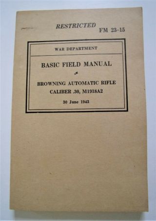 War Department - Fm 23 - 15 - Browning Automatic Rifle.  30,  M1918a2 - 1943