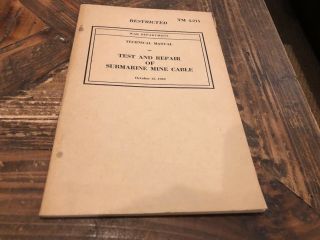 Wwii 1942 War Dept Tm 4 - 215 Test And Repair Of Submarine Mine Cable