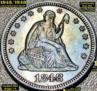 1848/1848 Liberty Seated Silver Quarter Briggs 1 - A Doubled Date Rare