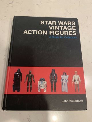 Star Wars Vintage Action Figures A Guide For Collectors Book John Kellerman