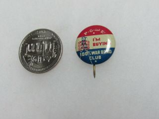 World War 2 Victory Pinback Pin P.  G.  & E 100 War Bond Club Pacific Gas Electric 2