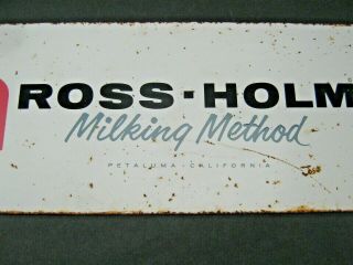 Vintage Ross - Holm Milking Method Petaluma,  Ca.  Dairy metal sign 20 