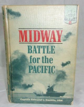 Midway Battle For The Pacific Book By Captain Edmund L.  Castillo,