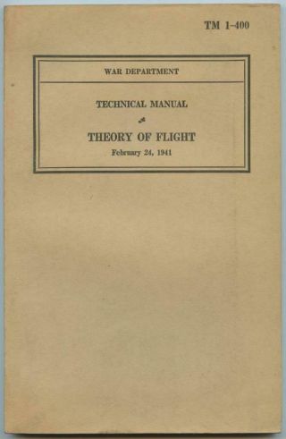 Wwii 1941 Us Army Air Corps Tm 1 - 400 Technical Book Theory Of Flight