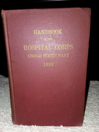 Handbook Of The Hospital Corps United States Navy 1939