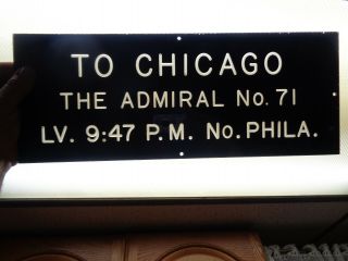 Vintage 1941 - 49 Penn RR Sign - TO CHICAGO THE ADMIRAL No 71 LV 947 P.  M.  No PHILA 3