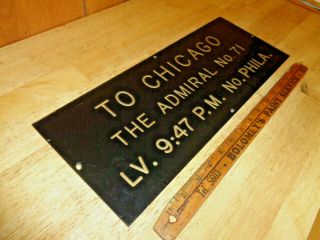 Vintage 1941 - 49 Penn RR Sign - TO CHICAGO THE ADMIRAL No 71 LV 947 P.  M.  No PHILA 4