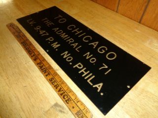 Vintage 1941 - 49 Penn RR Sign - TO CHICAGO THE ADMIRAL No 71 LV 947 P.  M.  No PHILA 5