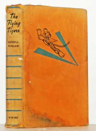 The Flying Tigers 1942 First Edition Russell Whelan World War Ii Ww2 Curtiss P40