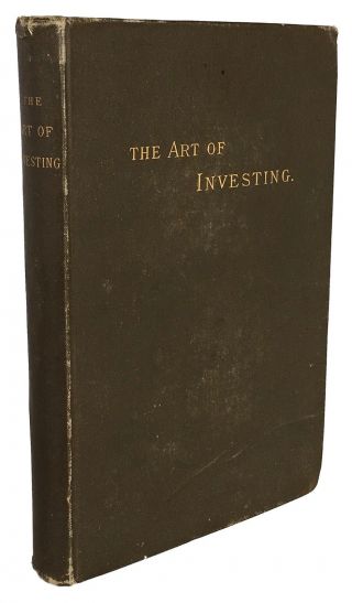 1888 The Art Of Investing John Hume 1st Ed.  Wall Street Stock Market Rare