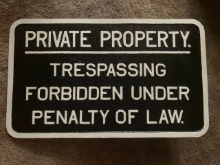 Vintage Cast Iron No Trespassing Sign