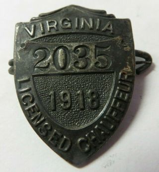Vintage 1918 Virginia Licensed Chauffeur Badge No.  2035 Driver License Pin Wv