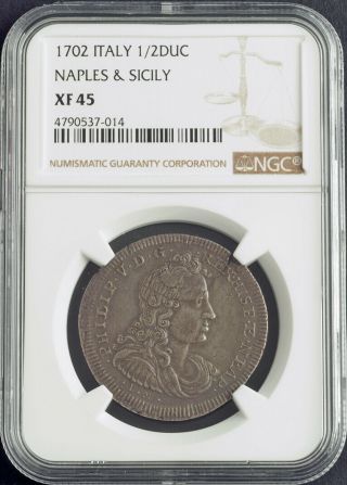 1702,  Naples (Kingdom),  Philip V of Spain.  Rare SIlver ½ Ducato Coin.  NGC XF - 45 3