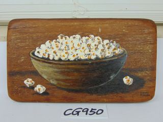 Vintage Mary Porter Folk Art Painting On Wood - Bowl Of Popcorn - Fairfield Il.