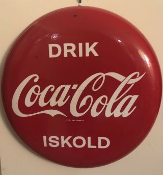 Rare Danish 16 " Vintage Coca - Cola Drik Iskold Button Coke Sign