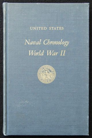 United States Naval Chronology World War Ii - 1955 Us Government Printing Office