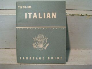 Wwii 1943 Us Military Italian Language Guide Tm 30 - 303 G.  C.  Marshall