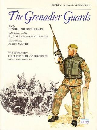 The Grenadier Guards - Osprey Men - At - Arms Book