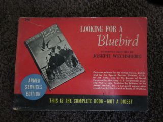 Armed Services Edition Paperback - Ww Ii - 749 Looking For A Bluebird Wechsberg