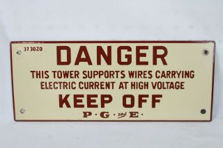 Vintage Danger Keep Off Pacific Gas And Electric Heavy Porcelain Sign Pg&e Tan