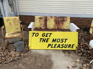 Vintage To Get The Most Pleasure Porcelain Sign 5 Feet X 22 Inches Bullet Holes